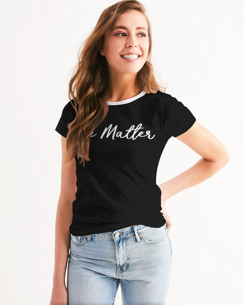 We Matter Women's Tee