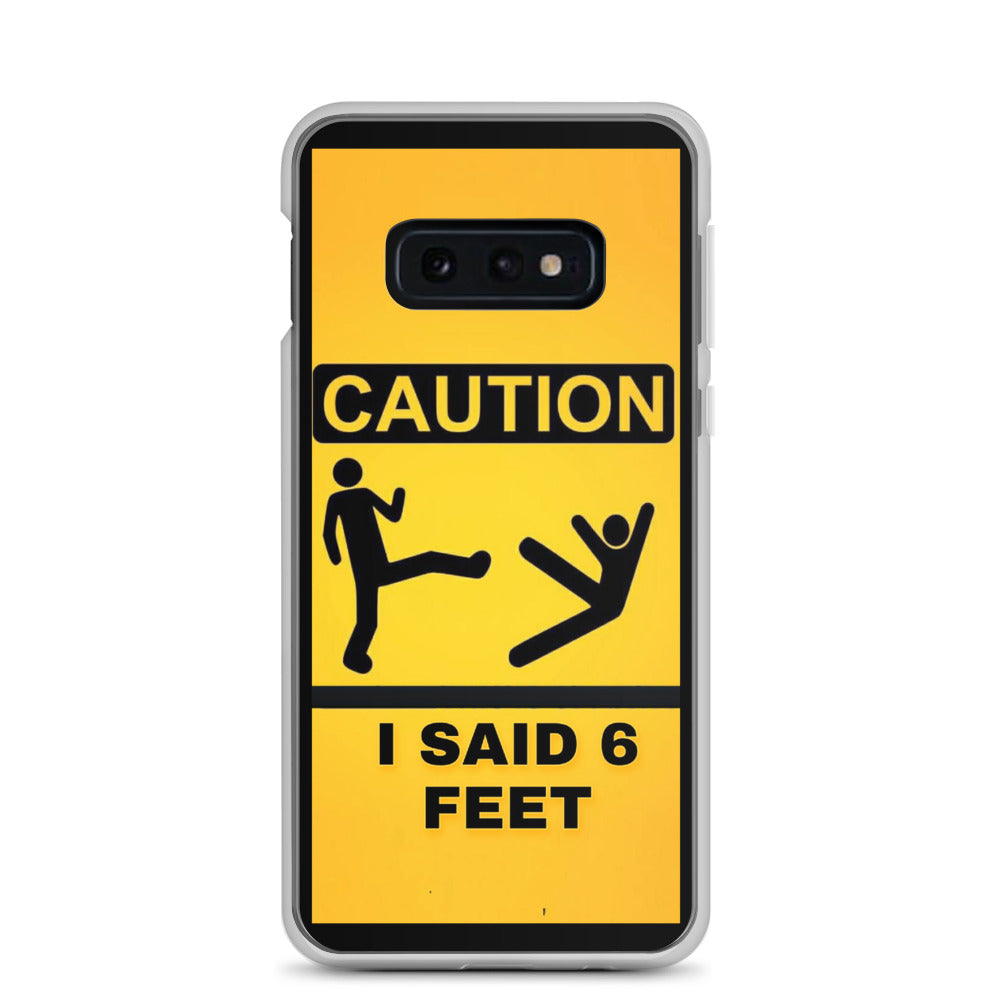 6 Feet Samsung Case