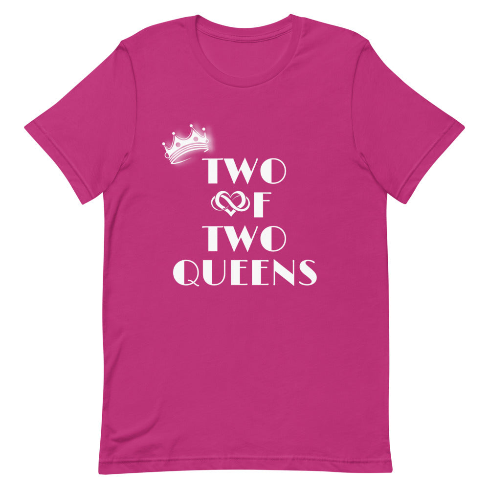 Two of Two Queens T-Shirt