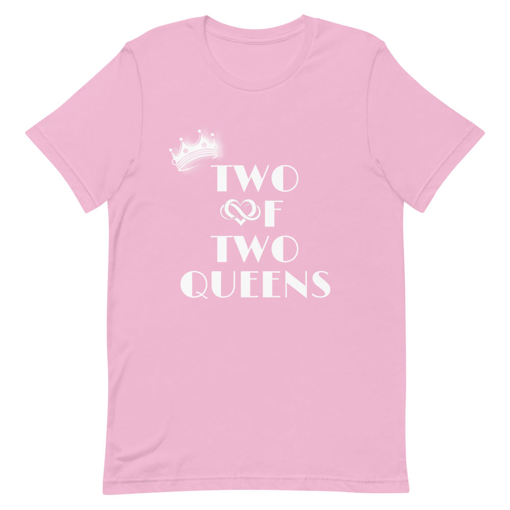 Two of Two Queens T-Shirt