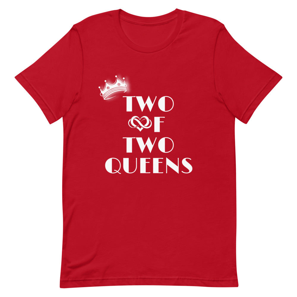 Two of Two Queens T-Shirt