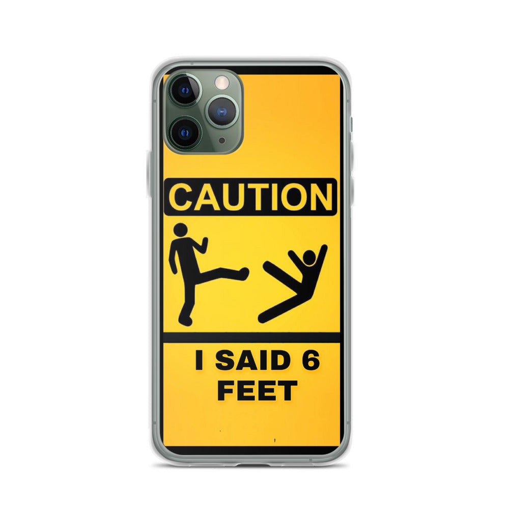 6 Feet iPhone Case