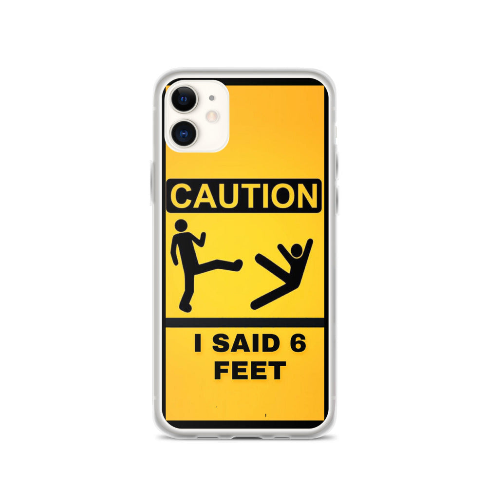 6 Feet iPhone Case