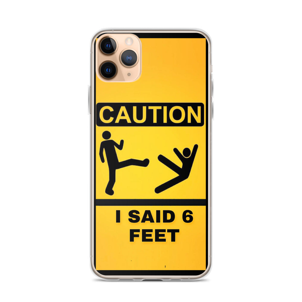 6 Feet iPhone Case